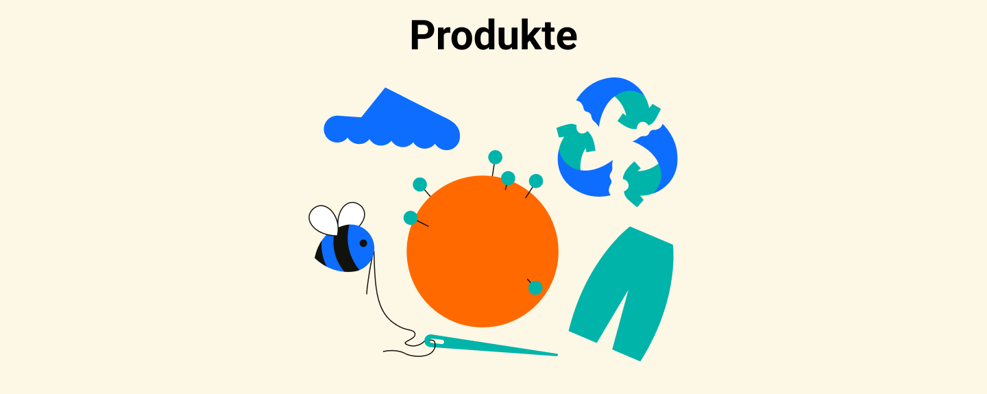 Überschrift: Produkte; Illustration einer stilisierten Erde umgeben von einem Schuh, Hosen, Recycling-Symbol und einer Biene, die Nadel und Faden hält